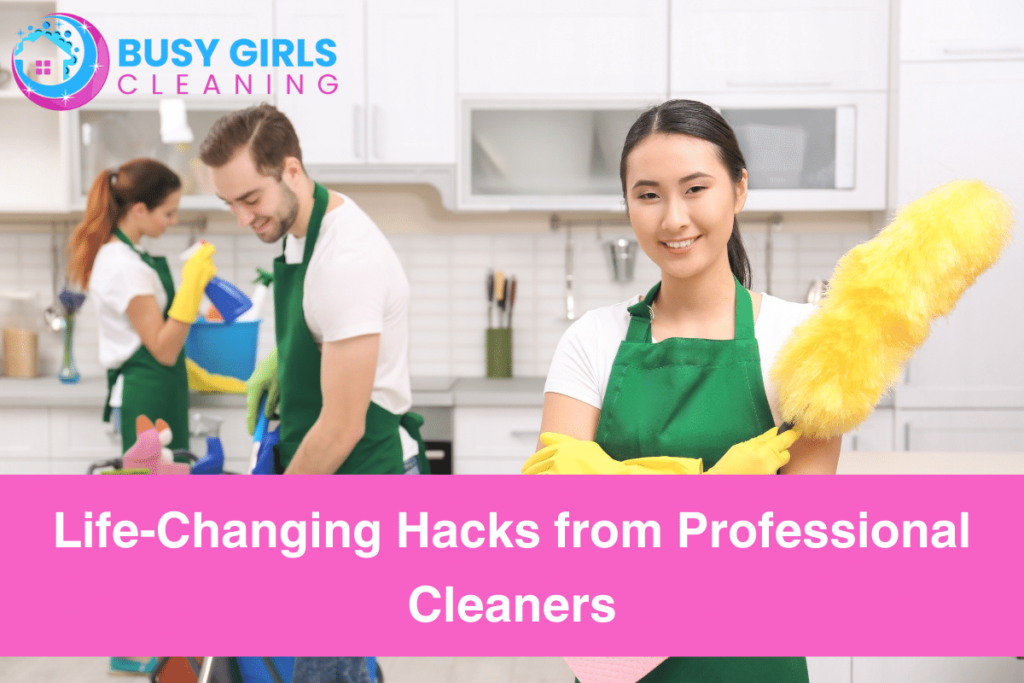 Life-Changing Hacks from Professional Cleaners