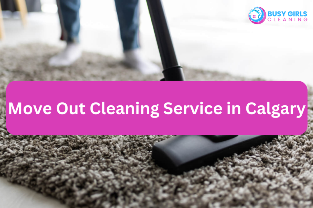 Move Out Cleaning Service in Calgary